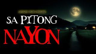 SA PITONG NAYON - ASWANG TRUE STORIES