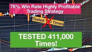 "Highly Profitable Trading Strategy" TESTED 411,000 Times!! Ultimate Backtest!