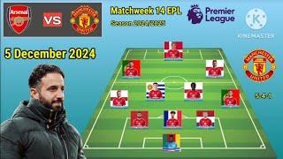 Arsenal vs Manchester United Line Up 5-4-1 With Mason Mount Matchweek 14 EPL Season 2024/2025