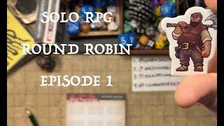 Solo RPG Round-Robin 1st Episode!  #solorpg #actualplay