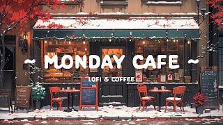 Monday Cafe ️ Start new day with Lofi Cafe - Lofi Hip Hop  Winter chill for Study, Chill, and Work