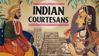 The Courtesans of Ancient India | History & Heeramandi