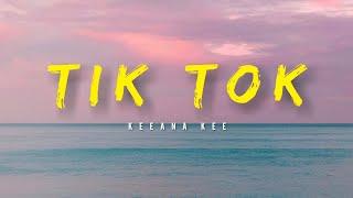 Keeana Kee - Tik Tok (Lyrics)