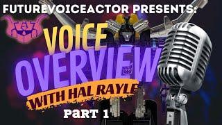 Voice-Overview with Hal Rayle:  PART 1