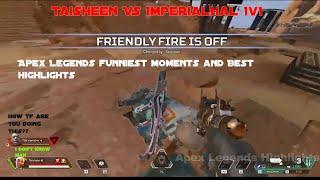 Taisheen VS Imperialhal II Apex Legends Funniest Moments and Montage (Imperialhal 1v3 Noc's Team)