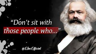 Karl Marx's Quotes which are better known when Young to Avoid Regret in Old Age
