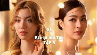 GL ( Bí mật trái Tim) - Cut Ep3 3/4#lingorm #bachhop #girlslove #phimthaihay