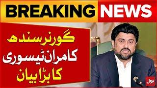 Governor Sindh Kamran Tessori Big Statement | Balochistan Situation Update | Breaking News