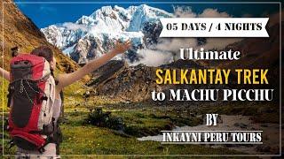 Ultimate Salkantay Trek To Machu Picchu By Inkayni Peru Tours