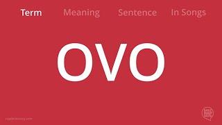 OVO (OV-Ho!) Meaning | Rap Dictionary (Lemme hear you say OV-Ho!)