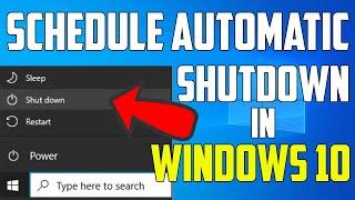 How to Schedule an Automatic Shutdown in Windows 10