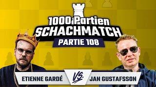 Partie 108 gegen Etienne Gardé