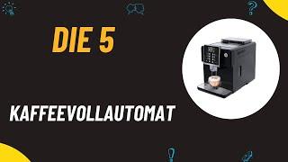 Die 5 Besten Kaffeevollautomat 2025 - Top 5 Kaffeevollautomat Vergleich