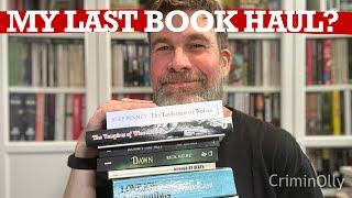 My last book haul for a while?