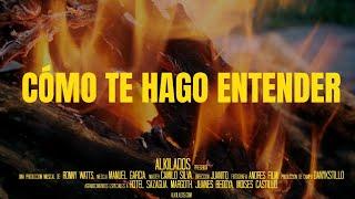 Alkilados - Como Te Hago Entender (Video Oficial)