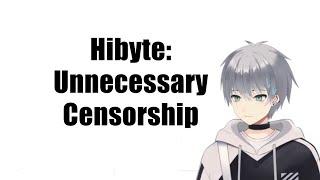 Hibyte: Unnecessary Censorship (Fire Noodle Stream)