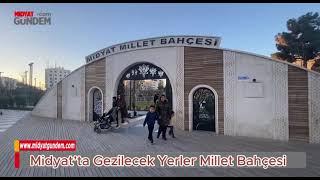 Midyat’ta Gezilecek Yerler Millet Bahçesi