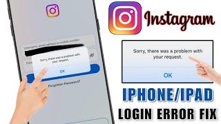 sorry there was a problem with your request instagram iphone 2024 | Instagram login problem iPhone
