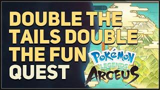 Double The Tails Double The Fun Pokemon Legends Arceus