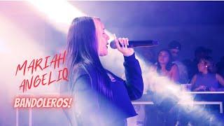 Bandoleros - MARIAH ANGELIQ - V Live - TC FILMS 2022