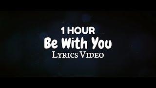 Cadmium - Be With You (feat. Grant Dawson) [Lyrics Video] | 1 HOUR