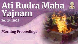 Ati Rudra Maha Yajnam | Feb 24, 2025 | Morning | Prasanthi Nilayam