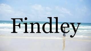 How To Pronounce FindleyPronunciation Of Findley