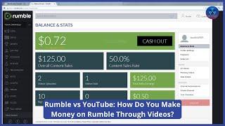 Rumble vs YouTube: How Do You Make Money on Rumble Through Videos?