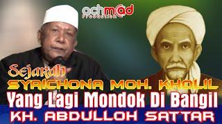 KH. ABDULLOH SATTAR TERBUKTILAH KEWALIAN NYA SYAIKHONA KHOLIL YANG LAGI MONDOK DI BANGIL