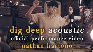 Nathan Hartono - Dig Deep (Official Performance Video)