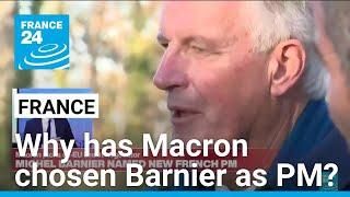 Why has Macron chosen Barnier as French PM? • FRANCE 24 English