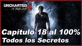 Uncharted 4 Capitulo 18 al 100% - Todos los Tesoros, Conversaciones Opcionales y Entradas de Diario