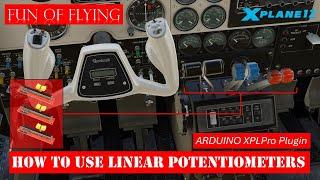 Arduino & XPLPro Plugin - Controlling Throttle, Prop Pitch & Mixture with Linear Potentiometers