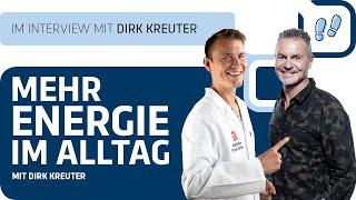 Mehr Energie im Alltag - Interview mit Dirk Kreuter