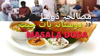 Pakiatani Masala Dosa Party |Sohail Balkhi