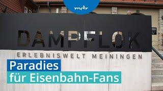 Dampflok-Erlebniswelt in Meiningen eröffnet | MDR THÜRINGEN JOURNAL | MDR