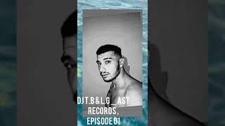 Dj T.B & L.G - AST RECORDS Episode/01