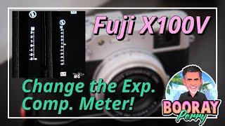 Fuji X100V - How to change the Exposure Compensation meter!