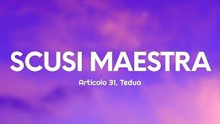 Articolo 31, Tedua - SCUSI MAESTRA (Testo/Lyrics)