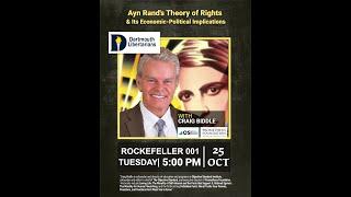 Craig Biddle: "Ayn Rand's Theory of Rights and its Economic-Political Implications"