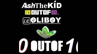 AshTheKID - 10OUTOF10 ft. Lil OliBOY