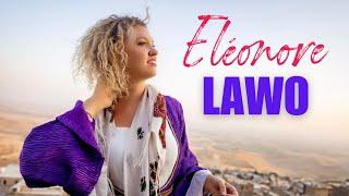 Eléonore, Lawo  | Official Video Ⓟ & ⓒ