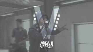 Area 11 - Versus (Official Music Video)