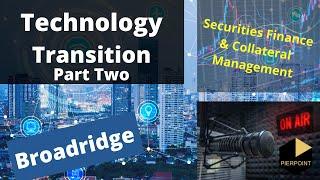 Pierpoint talks securities finance technology with Broadridge Part Two