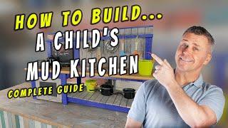 How to Build a Child's Mud Kitchen | Complete Guide