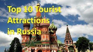 Top 10 Tourist Attractions in Russia