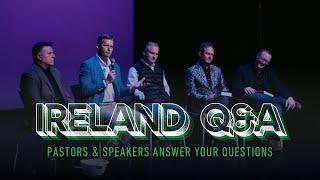 Ireland Q&A Panel: Pastors and Speakers Answer Your Questions