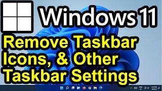 ️ Windows 11 - Remove Icons from Taskbar - Hide Taskbar - Left Align Taskbar - Taskbar Settings
