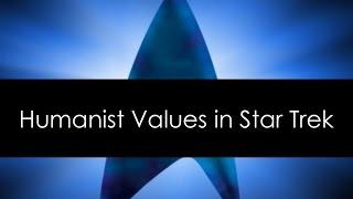 TCH Episode 13: Humanist Values in Star Trek