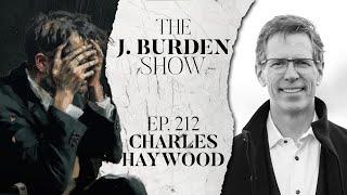 The J. Burden Show Ep. 212: Charles Haywood